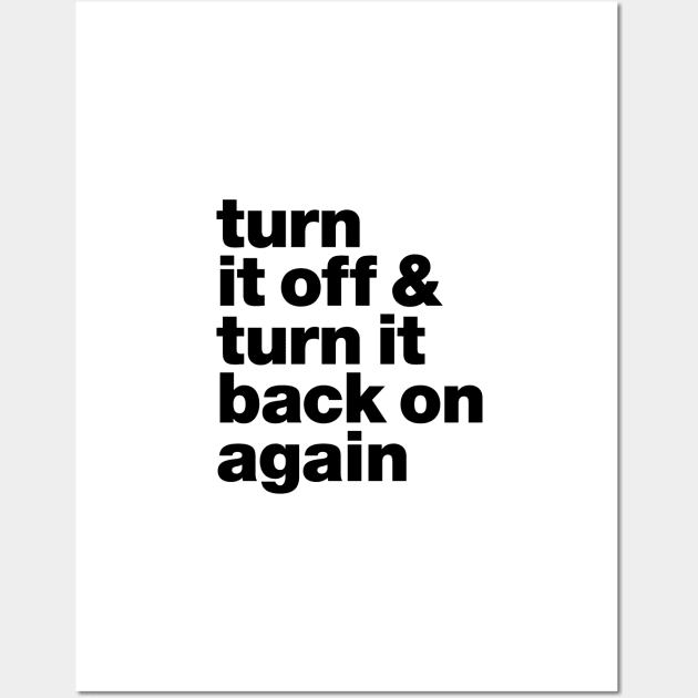 Turn it off & back on again Wall Art by Eat_Shirt